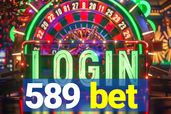 589 bet